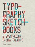 Typography Sketchbooks di Steven Heller, Lita Talarico edito da Thames & Hudson