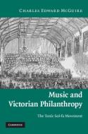 Music and Victorian Philanthropy di Charles Edward McGuire edito da Cambridge University Press
