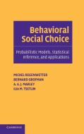 Behavioral Social Choice di Michel Regenwetter, Bernard N. Grofman, A. A. J. Marley edito da Cambridge University Press