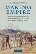 Making Empire di Richard Price edito da Cambridge University Press