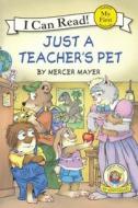 Just a Teacher's Pet di Mercer Mayer edito da Turtleback Books