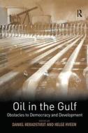 Oil in the Gulf di Daniel Heradstveit edito da Routledge