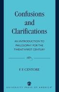 Confusions and Clarifications di F. F. Centore edito da University Press of America