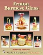 Fenton Burmese Glass di Debbie Coe edito da Schiffer Publishing Ltd