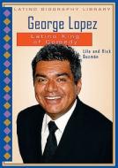 George Lopez: Latino King of Comedy di Lila Guzman, Rick Guzman edito da Enslow Publishers