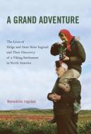 A Grand Adventure di Benedicte Ingstad edito da McGill-Queen's University Press