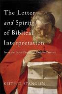 The Letter and Spirit of Biblical Interpretation di Keith D. Stanglin edito da Baker Publishing Group