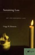 Sustaining Loss di Gregg M. Horowitz edito da Stanford University Press