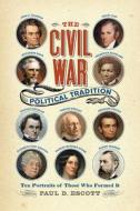 The Civil War Political Tradition di Paul D. Escott edito da University Of Virginia Press