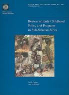 Review of Early Childhood Policy and Programs in Sub-Saharan Africa di Nat J. Colletta, Amy J. Reinhold edito da World Bank Group Publications