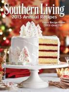 Southern Living Annual Recipes di The Editors of Southern Living Magazine edito da Oxmoor House