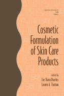Cosmetic Formulation of Skin Care Products edito da Taylor & Francis Inc
