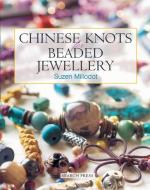 Chinese Knots for Beaded Jewellery di Suzen Millodot edito da Search Press Ltd