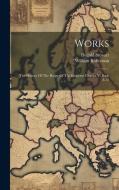Works: The History Of The Reign Of The Emperor Charles V, Book 8-12 di William Robertson, Dugald Stewart edito da Creative Media Partners, LLC