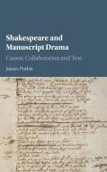 Shakespeare and Manuscript Drama di James Purkis edito da Cambridge University Press