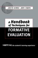 A Handbook of Techniques for Formative Evaluation: Mapping the Students' Learning Experience di John (Formerly Director the Open Cowan, Judith (Deputy Director the Ope George edito da ROUTLEDGE