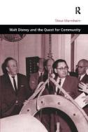 Walt Disney and the Quest for Community di Steve Mannheim edito da Taylor & Francis Ltd