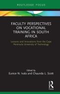 Faculty Perspectives on Vocational Training in South Africa edito da Taylor & Francis Ltd