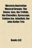 Western Australian musical groups di Books Llc edito da Books LLC, Reference Series