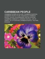 Caribbean People: List Of Eastern Caribb di Books Llc edito da Books LLC, Wiki Series