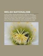 Welsh Nationalism: Plaid Cymru, Cymdeith di Books Llc edito da Books LLC, Wiki Series