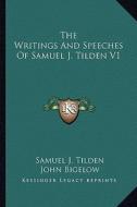 The Writings and Speeches of Samuel J. Tilden V1 di Samuel Jones Tilden edito da Kessinger Publishing