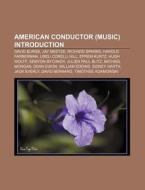 American Conductor Music Introduction: di Source Wikipedia edito da Books LLC, Wiki Series