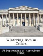 Wintering Bees In Cellars edito da Bibliogov