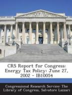Crs Report For Congress di Salvatore Lazzari edito da Bibliogov