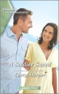 A Soldier Saved di Cheryl Harper edito da HARLEQUIN SALES CORP