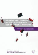 Widening Participation, Higher Education and Non-Traditional Students edito da Palgrave Macmillan UK