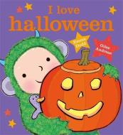 I Love Halloween di Giles Andreae edito da Hachette Children's Group