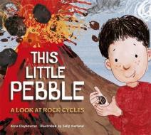 This Little Pebble di Anna Claybourne edito da Hachette Children's Group