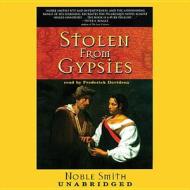 Stolen from Gypsies di Noble Smith edito da Blackstone Audiobooks