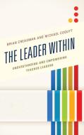 Leader Within di Brian Creasman, Michael Coquyt edito da Rowman & Littlefield