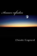 Amours Refoulees: La Tolerance Avant Tout ! di Claude Pierre Cognard edito da Createspace