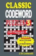 Classic Codeword Puzzles 3 di J. S. Lubandi edito da Createspace