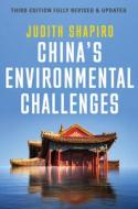 China's Environmental Challenges di Judith Shapiro edito da John Wiley And Sons Ltd
