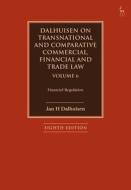 Dalhuisen on Transnational and Comparative Commercial, Financial and Trade Law Volume 6: Financial Regulation di Jan H. Dalhuisen edito da HART PUB
