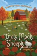 Truly, Madly, Sheeply di Heather Vogel Frederick edito da SIMON & SCHUSTER BOOKS YOU