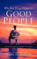Why Bad Things Happen to Good People di Mark D. Bristow edito da XULON PR