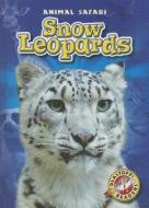 Snow Leopards di Megan Borgert-Spaniol edito da BELLWETHER MEDIA