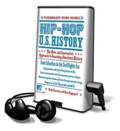 Hip-Hop U.S. History: The New and Innovative Approach to Learning American History: From Columbus to the Civil Rights Era [With Headphones] di Blake Harrison, Alex Rappaport edito da Findaway World