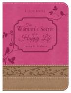 The Woman's Secret of a Happy Life Daily Devotional Journal di Donna K. Maltese edito da Barbour Publishing
