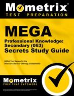 Mega Professional Knowledge: Secondary (063) Secrets Study Guide: Mega Test Review for the Missouri Educator Gateway Ass edito da MOMETRIX MEDIA LLC