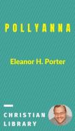 Pollyanna di Eleanor H. Porter edito da BLURB INC