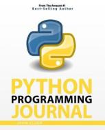 Python Programming Journal di John Elder edito da LIGHTNING SOURCE INC