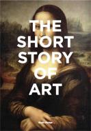 The Short Story of Art di Susie Hodge edito da Laurence King Publishing