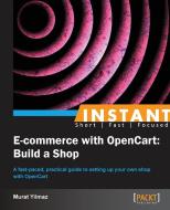 Instant E-commerce with OpenCart di Murat Yilmaz edito da Packt Publishing
