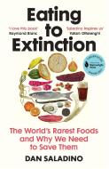 Eating To Extinction di Dan Saladino edito da Vintage Publishing